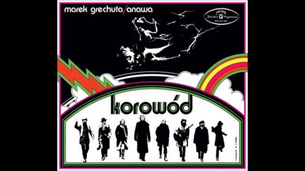 Marek Grechuta & Anawa - 1971 - Korow&oacute;d