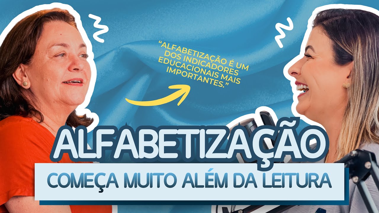 ALFABETIZAÇÃO - como o aprendizado COMEÇA muito antes da leitura - SÔNIA NEVES