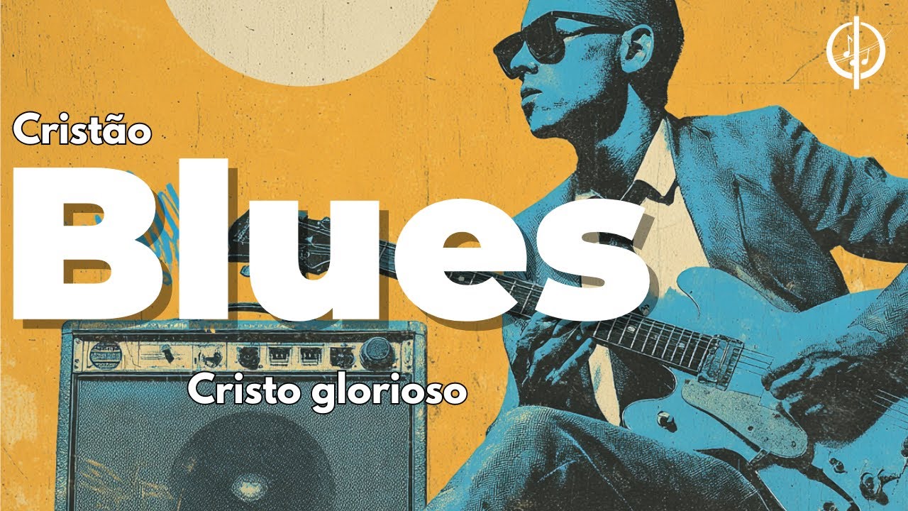 Cristo glorioso - Blues Gospel para alma!