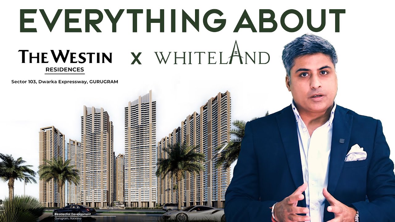 Whiteland Westin Residences | Sector 103 Gurgaon | Luxury Homes on Dwarka Expressway