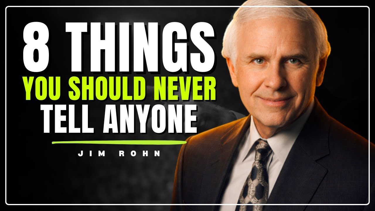 Jim Rohn | 8 Things You Should Never Tell Anyone (Protect Your money)