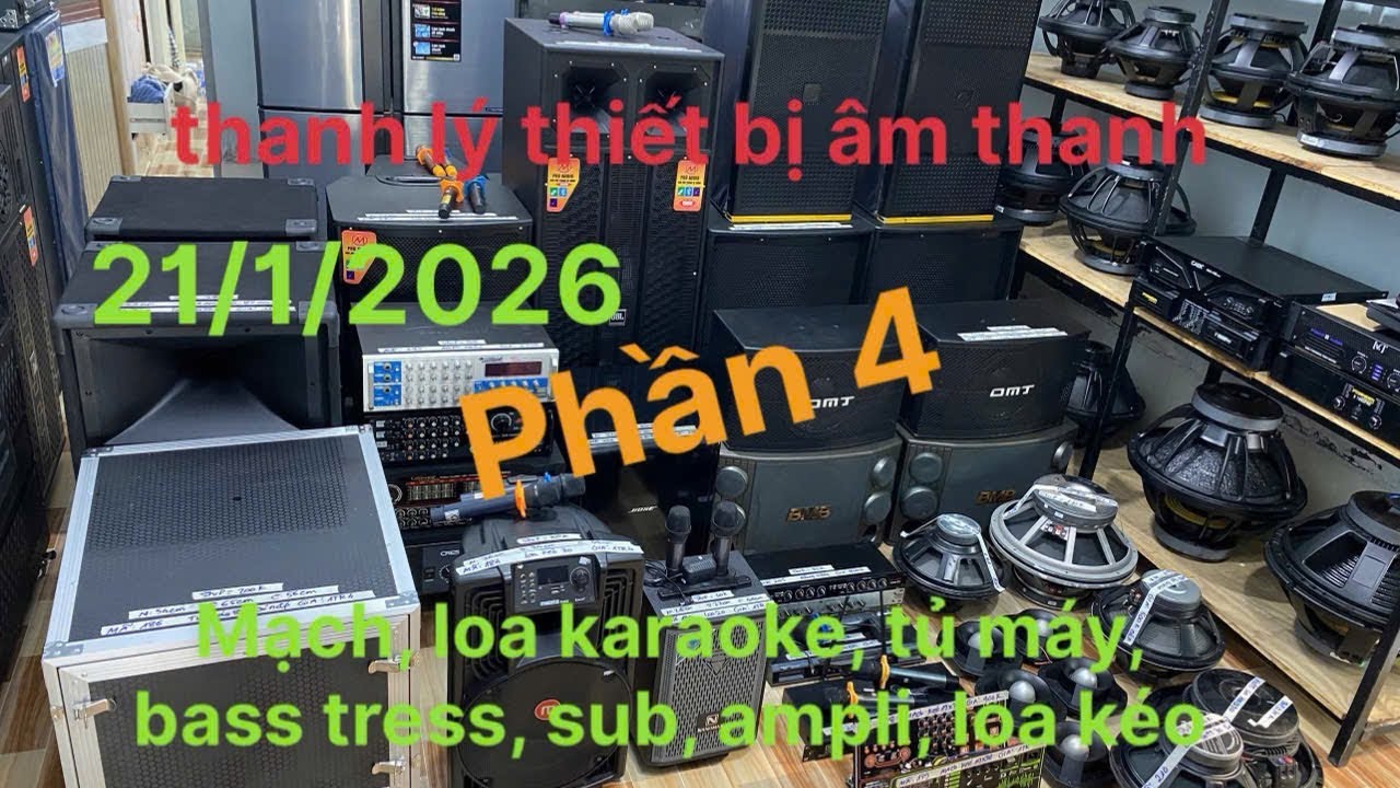 Thanh lý thiết bị âm thanh phần 4(21/1/2026). Main, bass, tress, Ampli, loa keo đôi đơn, ....