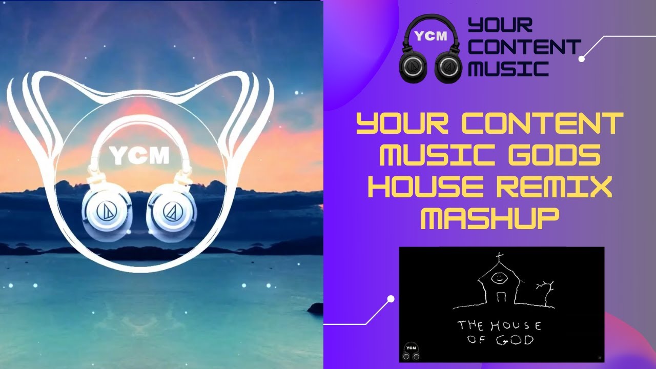 DHS - House Of God (Your Content Music Gods House Remix Mashup)