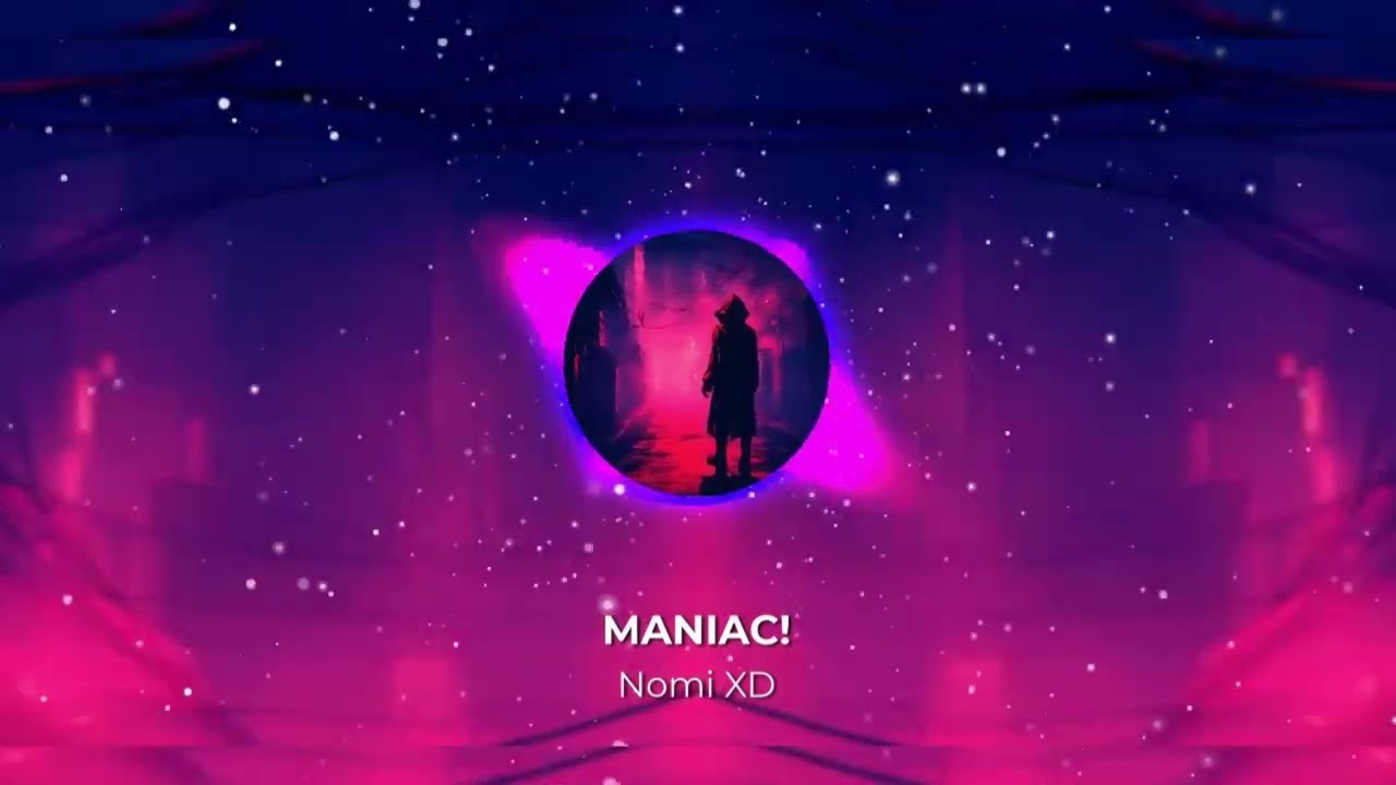 Nomi XD - MANIAC! (Official Audio)