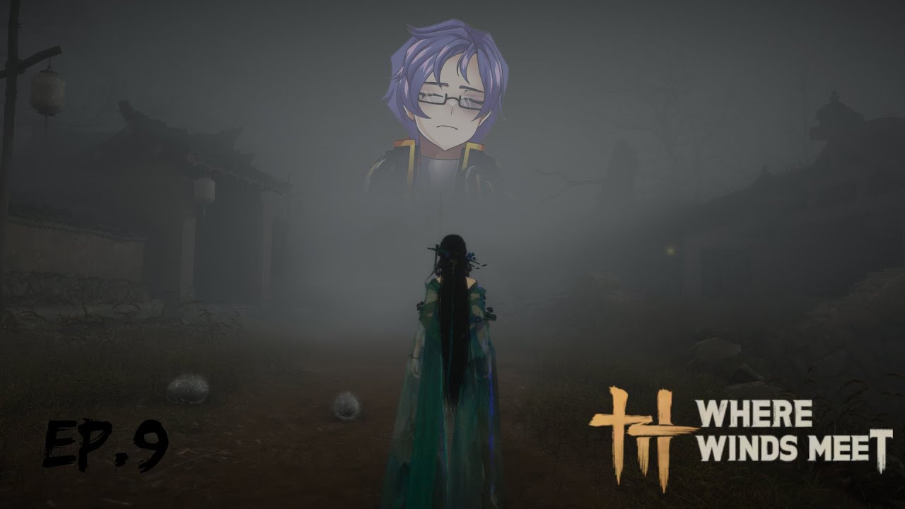 [Where Winds Meet] #9 - Silent Hill