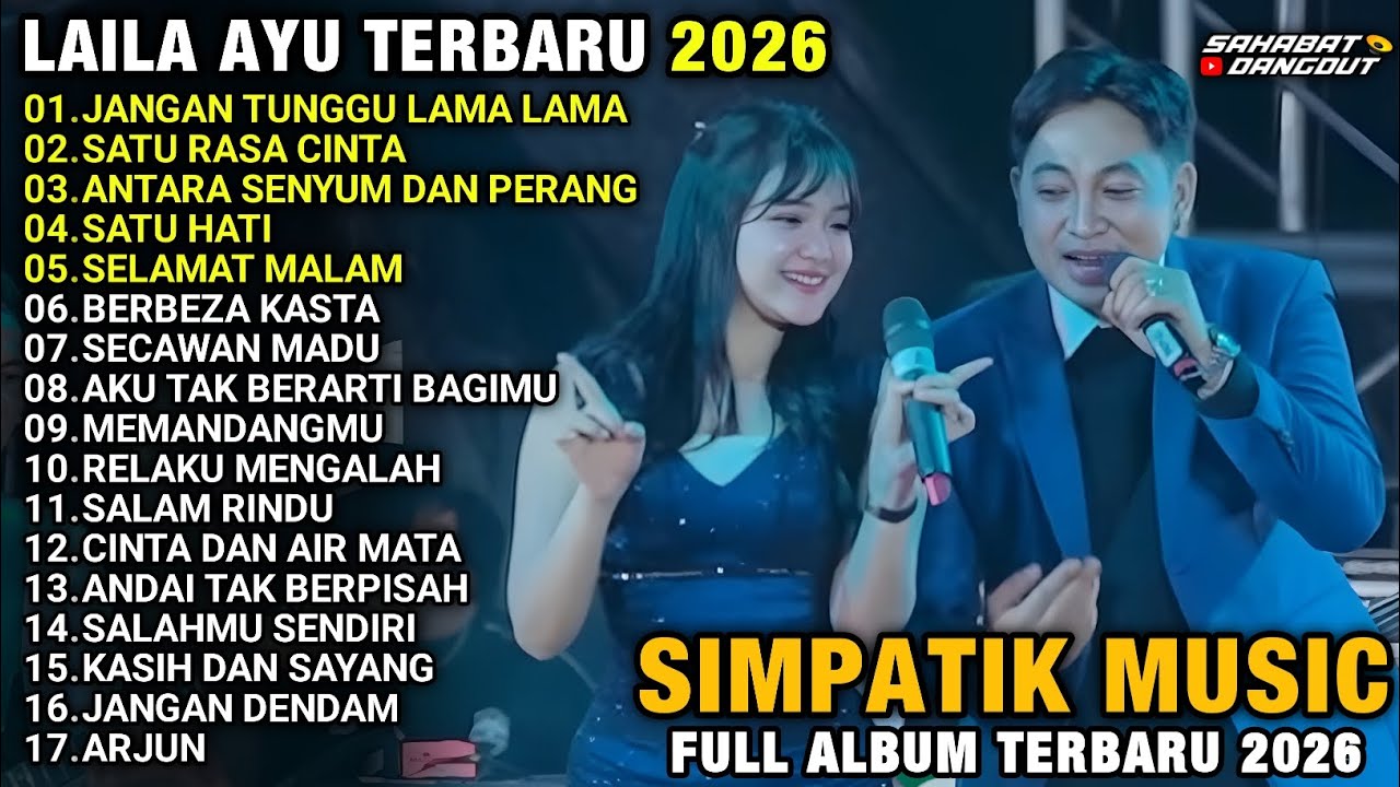 JANGAN TUNGGU LAMA LAMA - LAILA AYU FULL ALBUM SIMPATIK MUSIC TERBARU 2026