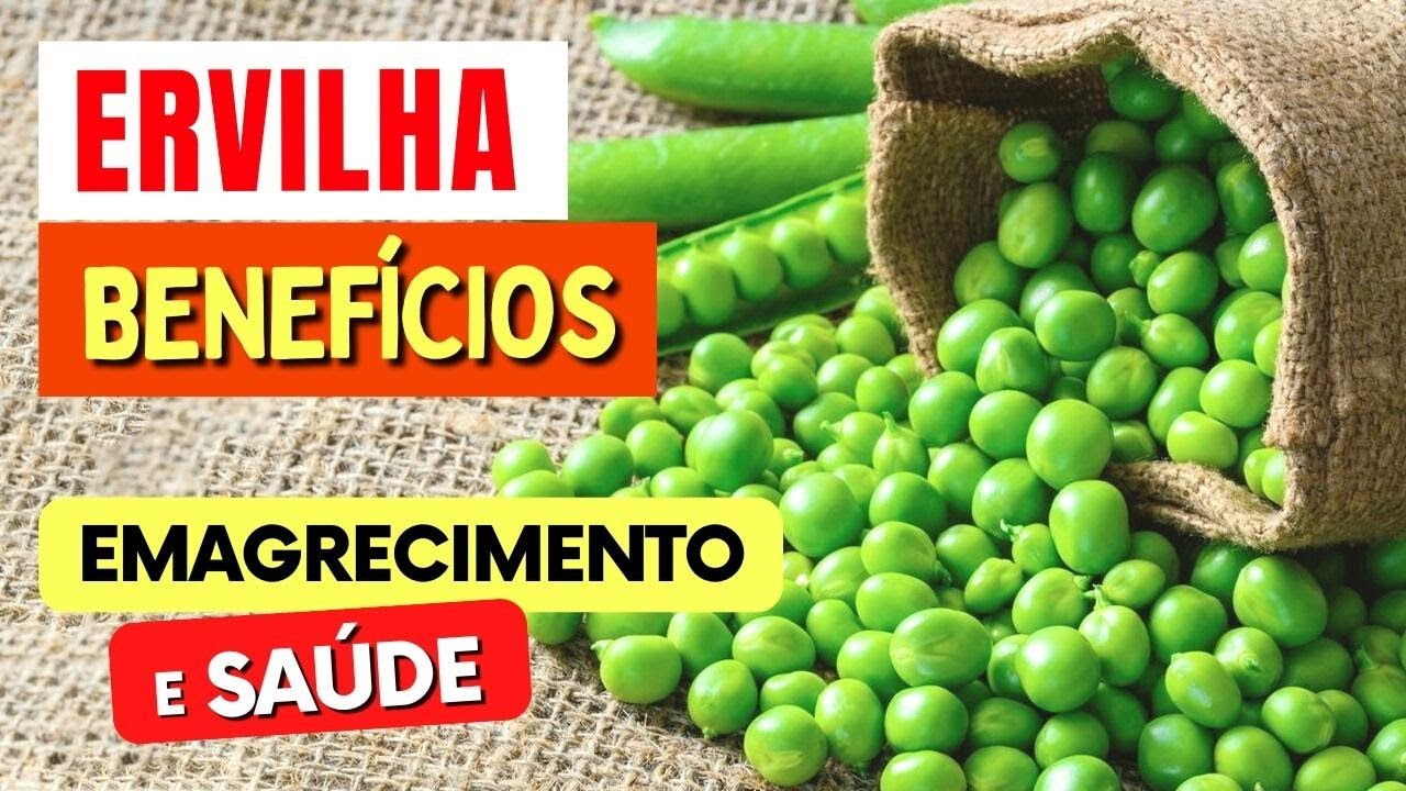 Benef&iacute;cios da ERVILHA e Como USAR CERTO para Sa&uacute;de, Emagrecer e Massa Muscular