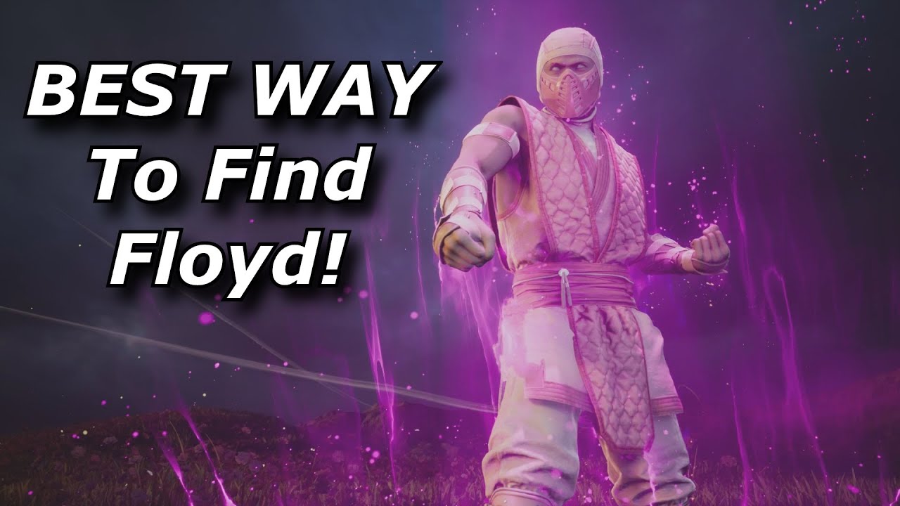 MK1 - Best way to find FLOYD!