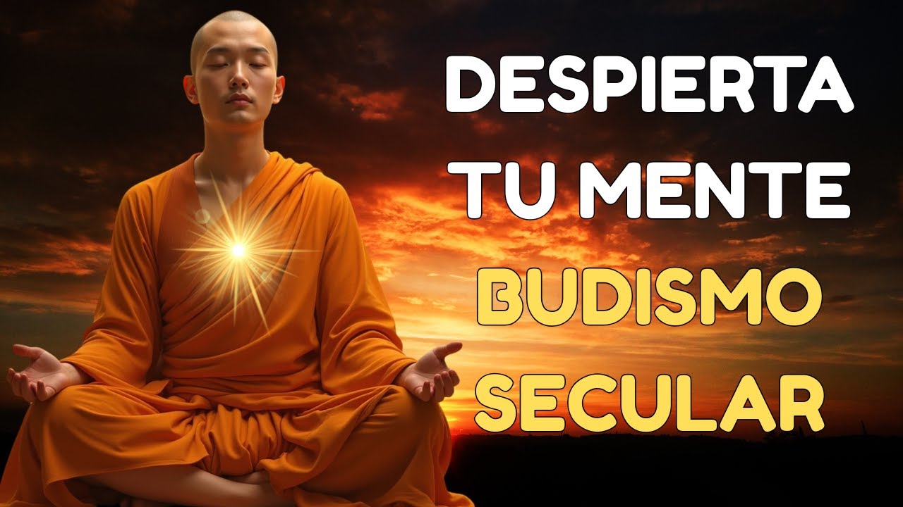 👉 &ldquo;Budismo Secular: Meditaci&oacute;n Cient&iacute;fica para Esc&eacute;pticos y Curiosos 🧠✨&rdquo;