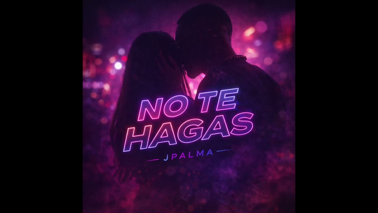 No te hagas - JPalma
