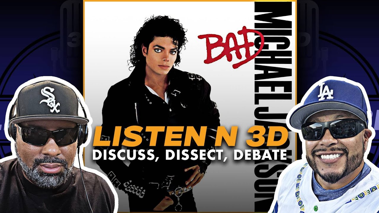 Listen N 3D Episode #98 (Michael Jackson's Bad)