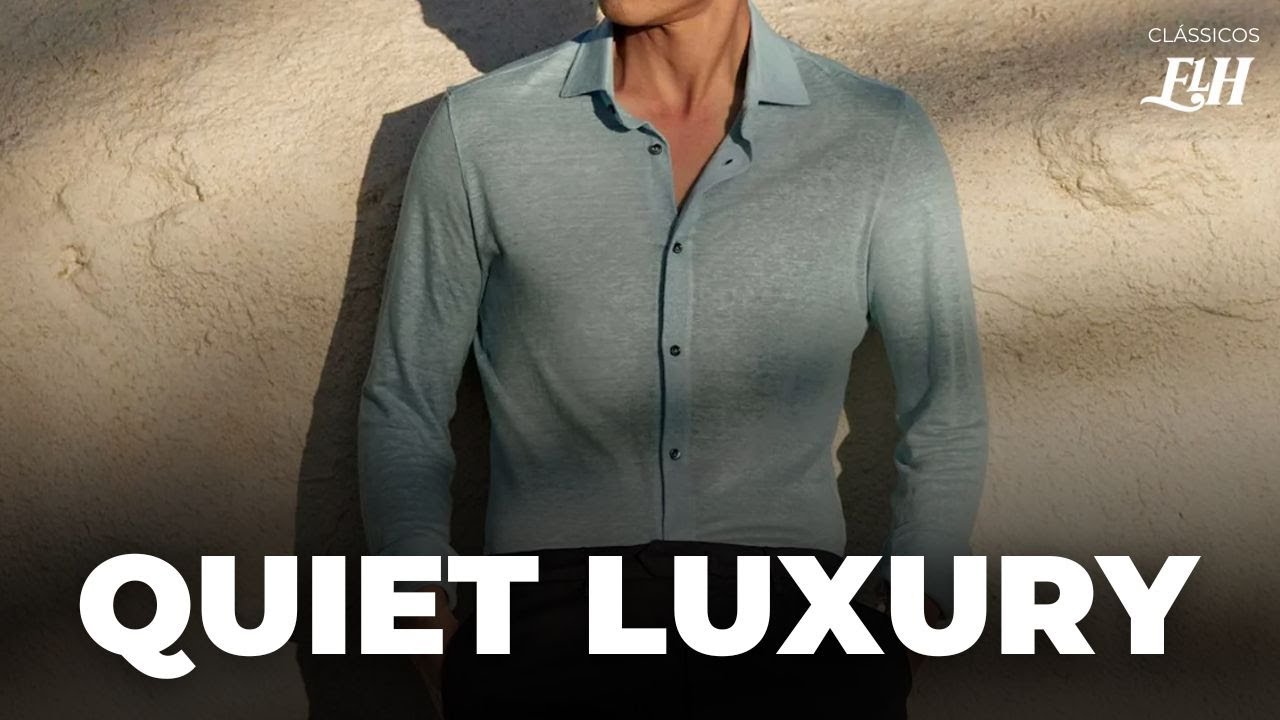 QUIET LUXURY: o que &eacute; essa TEND&Ecirc;NCIA?