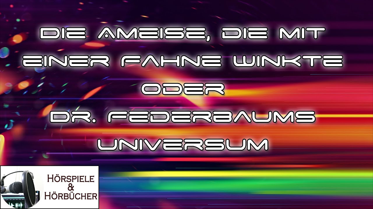 Die Ameise die mit einer Fahne winkte - Hörspiel