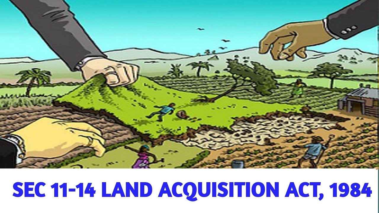 SEC 11-14 OF LAND ACQUISITION ACT, 1894 I Enquiry & Award by the Collector