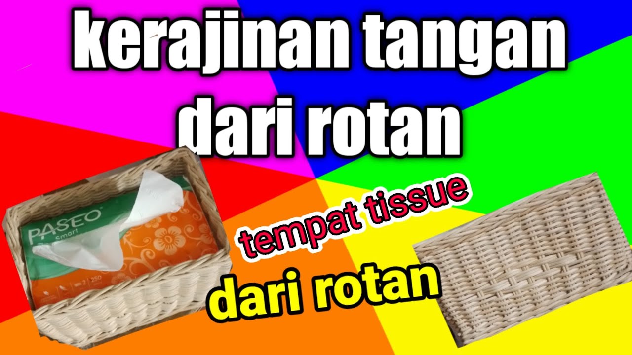 kerajinan tangan tempat tissue dari rotan(@sahabatkreatif77 )