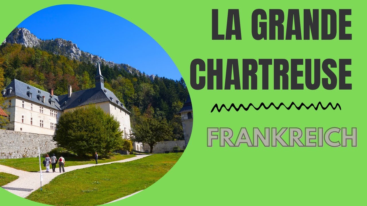 🌳📜 Kart&auml;user-Kloster in Bergeinsamkeit: La Grande Chartreuse - Die gro&szlig;e Kartause in Frankreich