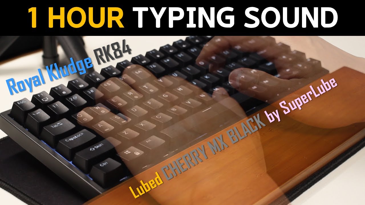 ASMR Keyboard : 1 Hour Typing, Lubed Cherry MX Black by SuperLube Spray + Royal Kludge RK84