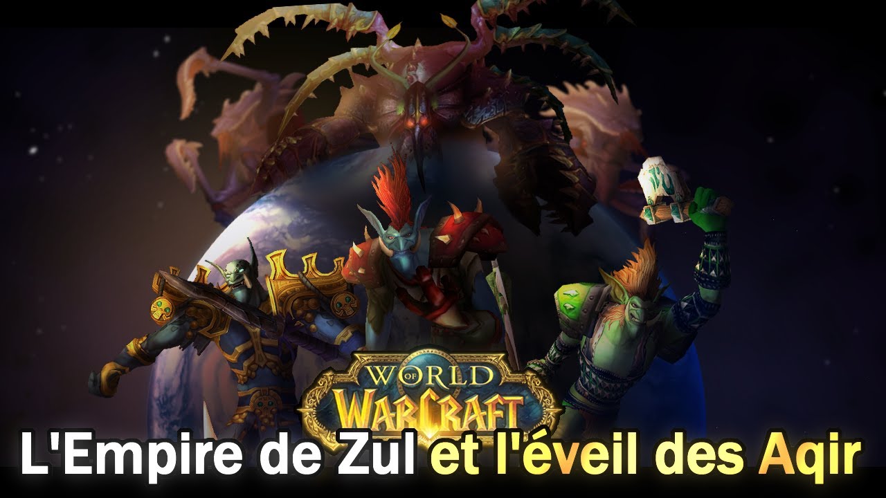 L'Empire de Zul et l'éveil des Aqir | Lore Warcraft