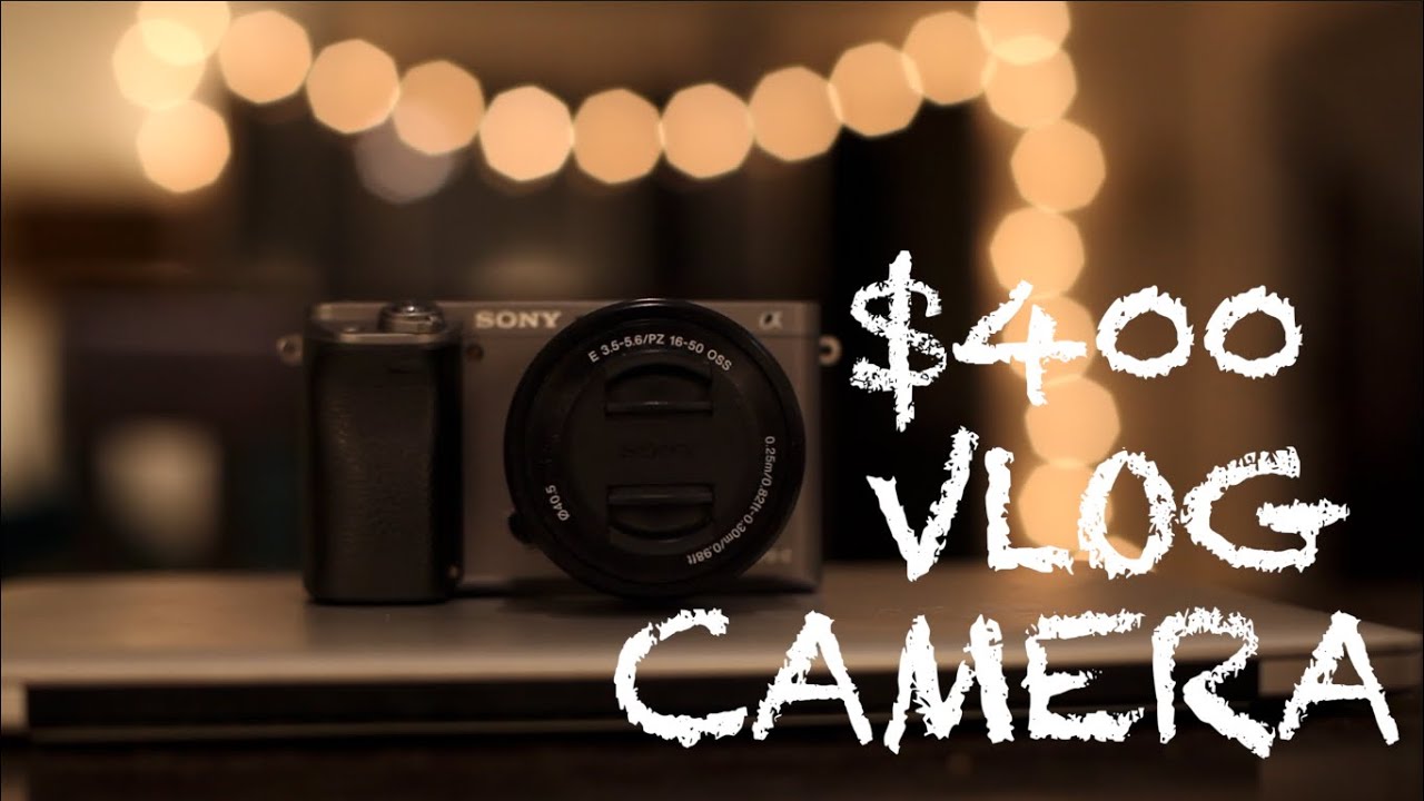 Affordable Vlog Camera ft. Sony A6000