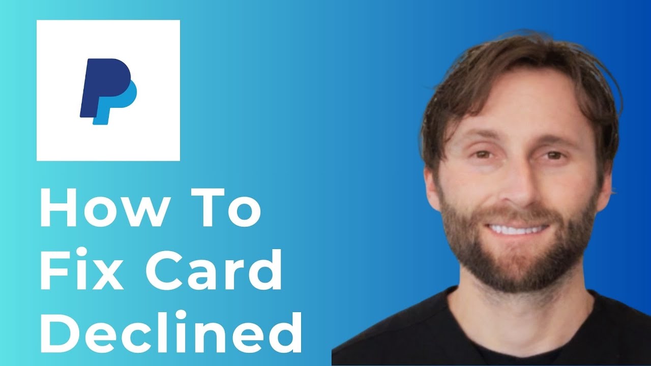 How to Fix Card Declined in PayPal [Full Guide 2026]