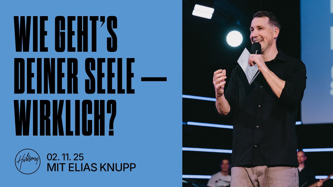 SO WIRD DEINE SEELE STARK | ELIAS KNUPP | HILLSONG GERMANY ONLINE