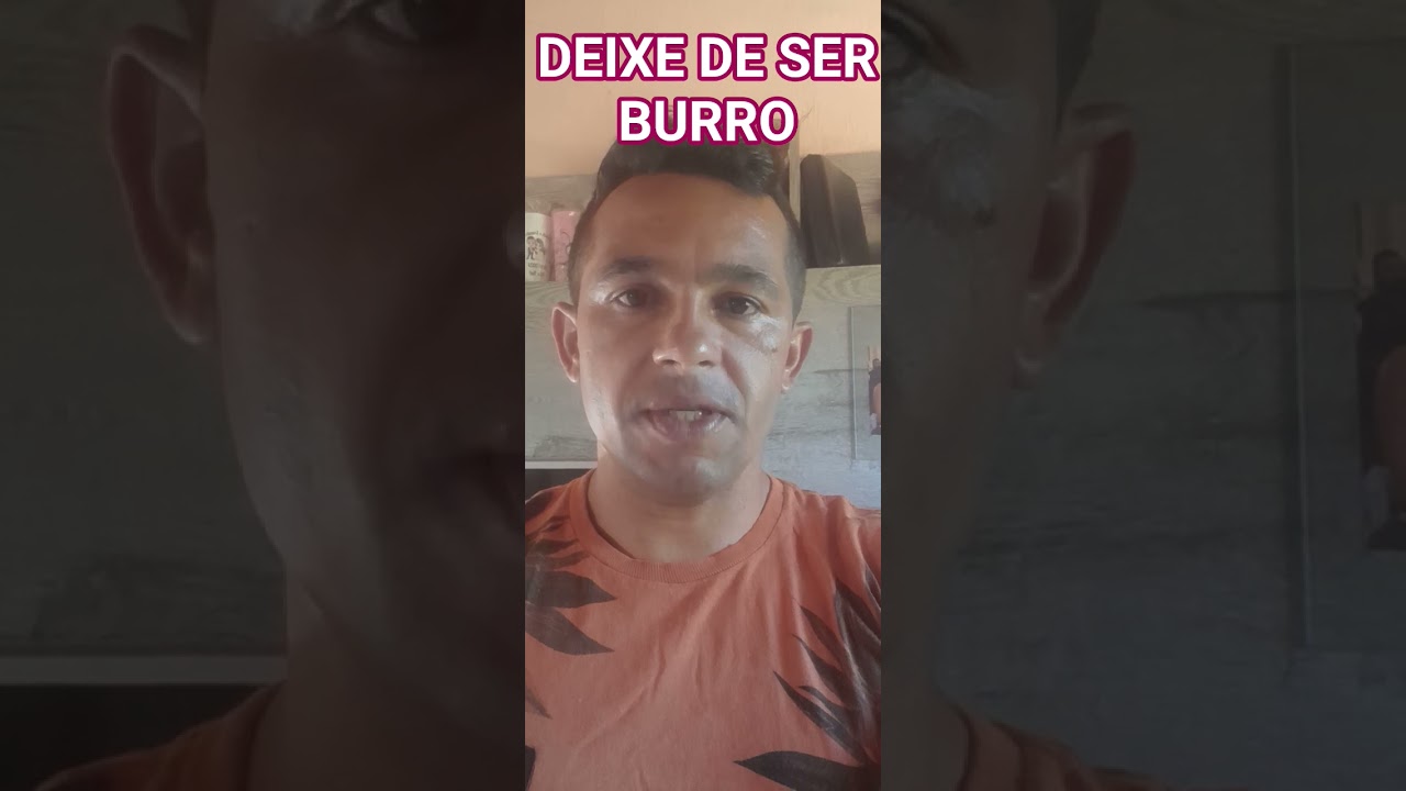 DEIXE DE SER BURRO #facebook #vida #INSTAGRAM #marketingmotivacional
