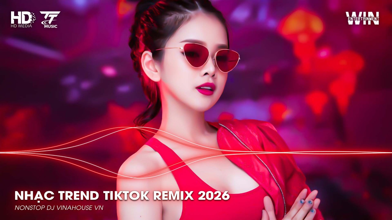 NHẠC TREND TIKTOK REMIX 2026 | NONSTOP VIỆT MIX 2026 BASS CỰC MẠNH | NHẠC TRẺ REMIX HAY NHẤT 2026