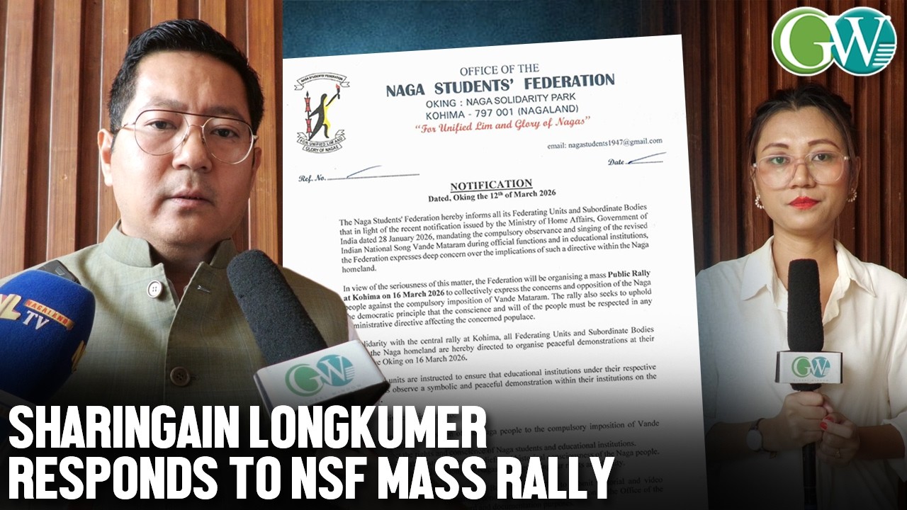 ‘VANDE MATARAM’ ISSUE: NLA SPEAKER SHARINGAIN LONGKUMER RESPONDS TO NSF MASS RALLY