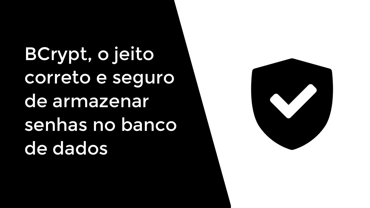 BCrypt, o jeito correto e seguro de armazenar senhas no banco de dados