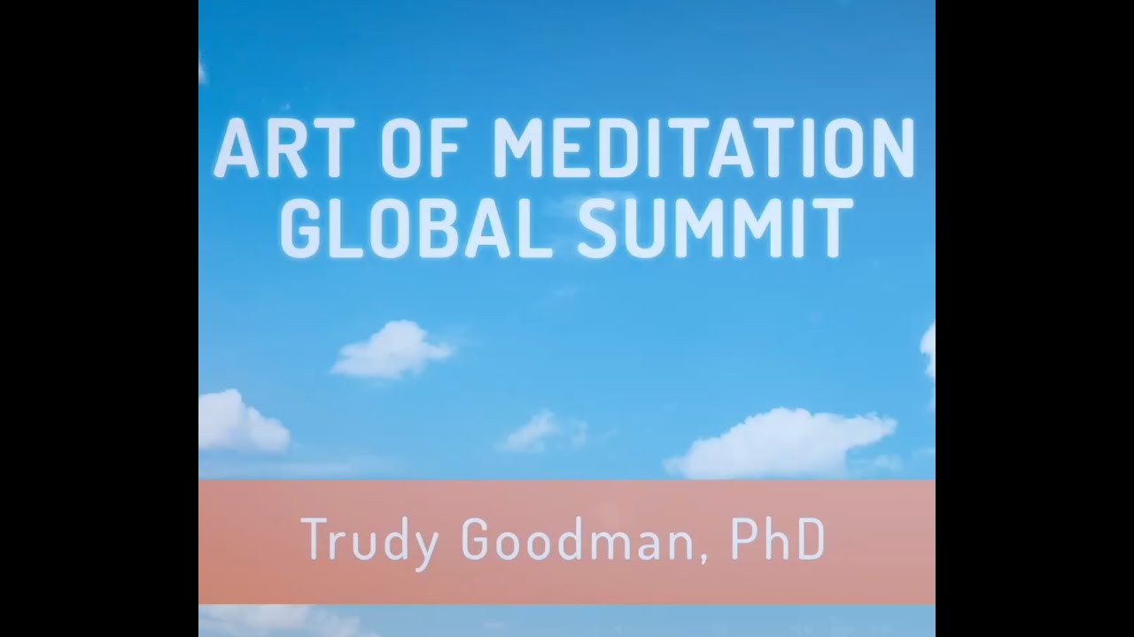 Trudy Goodman from The Art of Meditation Summit 2025