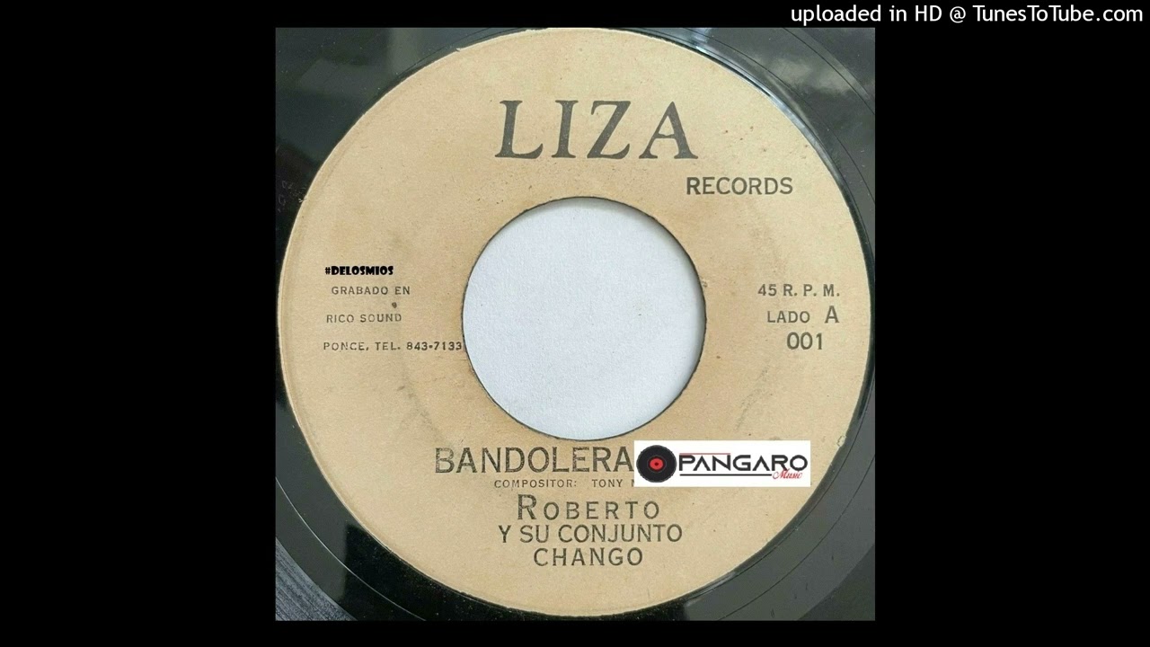 Bandolera - Roberto Y Su Conjunto Chango