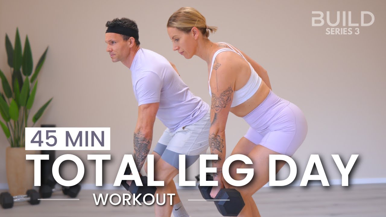 45 Min Total Leg Day Workout - Build Strength and Muscle at home: DAY 37 / Build Series 3