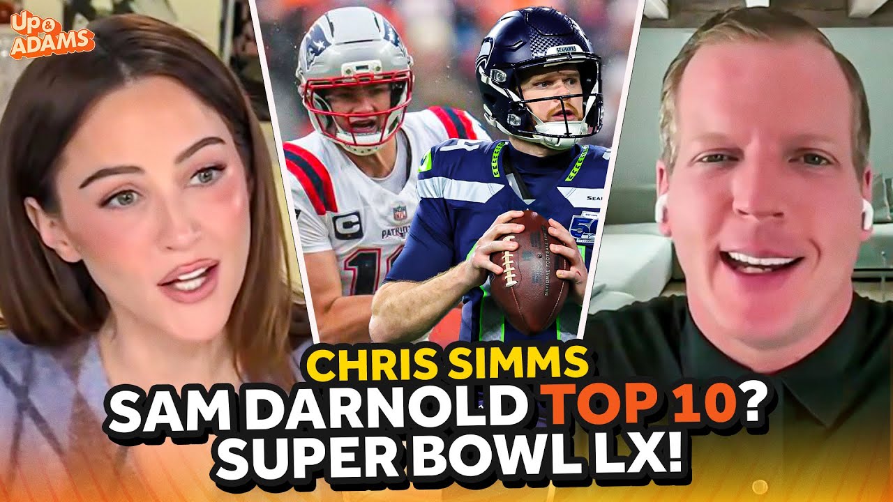 Chris Simms on SBLX Patriots vs Seahawks, Sam Darnold TOP 10 & Broncos WORST Decision of Weekend??