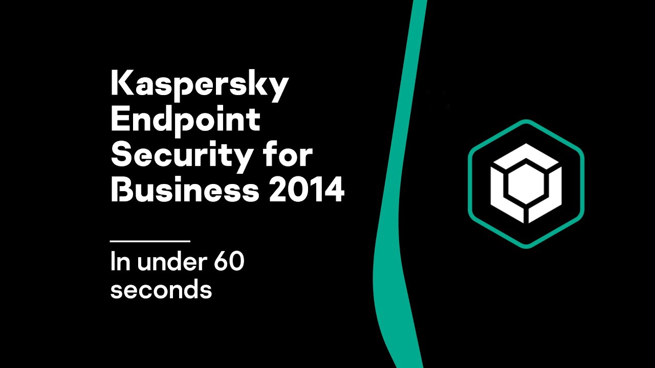 Kaspersky Endpoint Security for Business in under 60 seconds - 2014