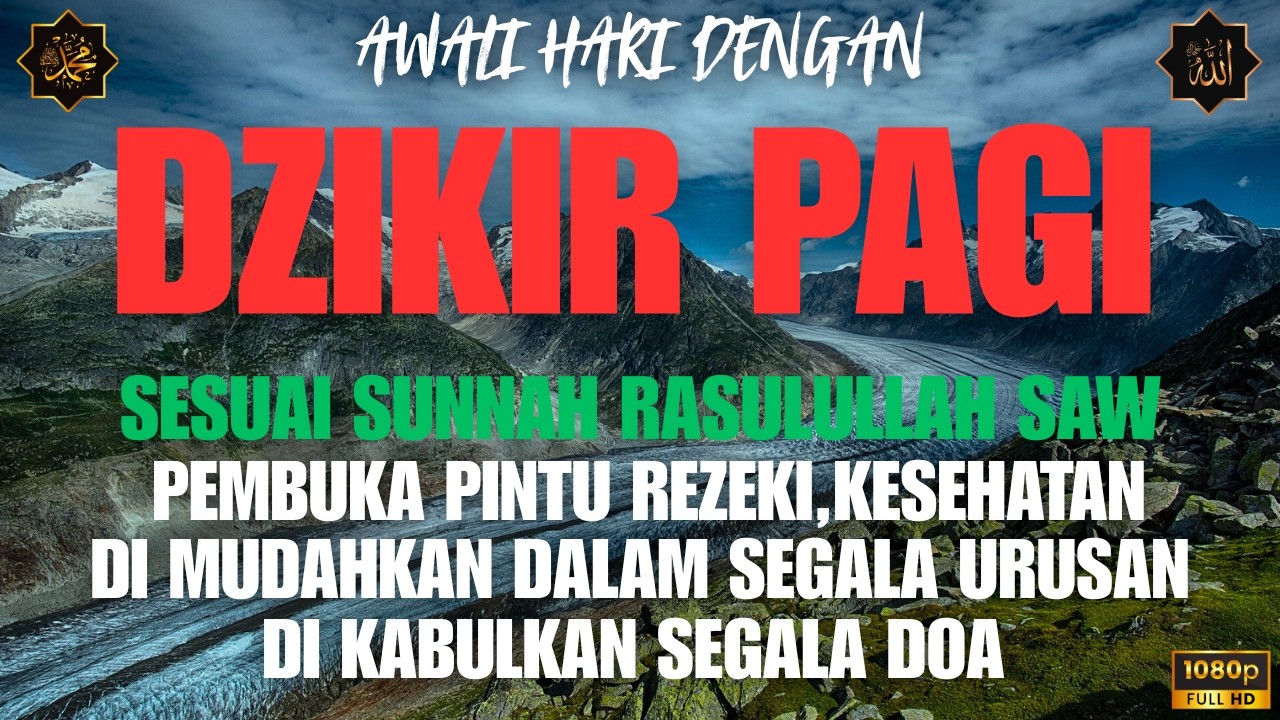 DZIKIR PAGI & DOA PEMBUKA REZEKI DARI SEGALA PENJURU