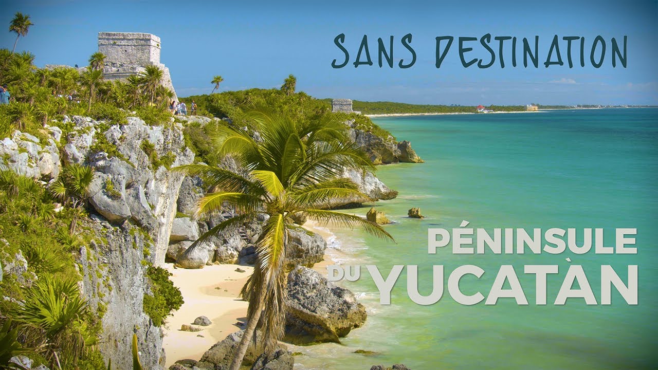 LA PÉNINSULE DU YUCATÀN - Guide Voyage au Mexique 4K