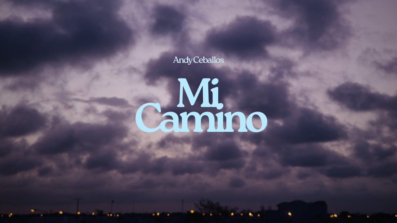Mi camino - Andy Ceballos