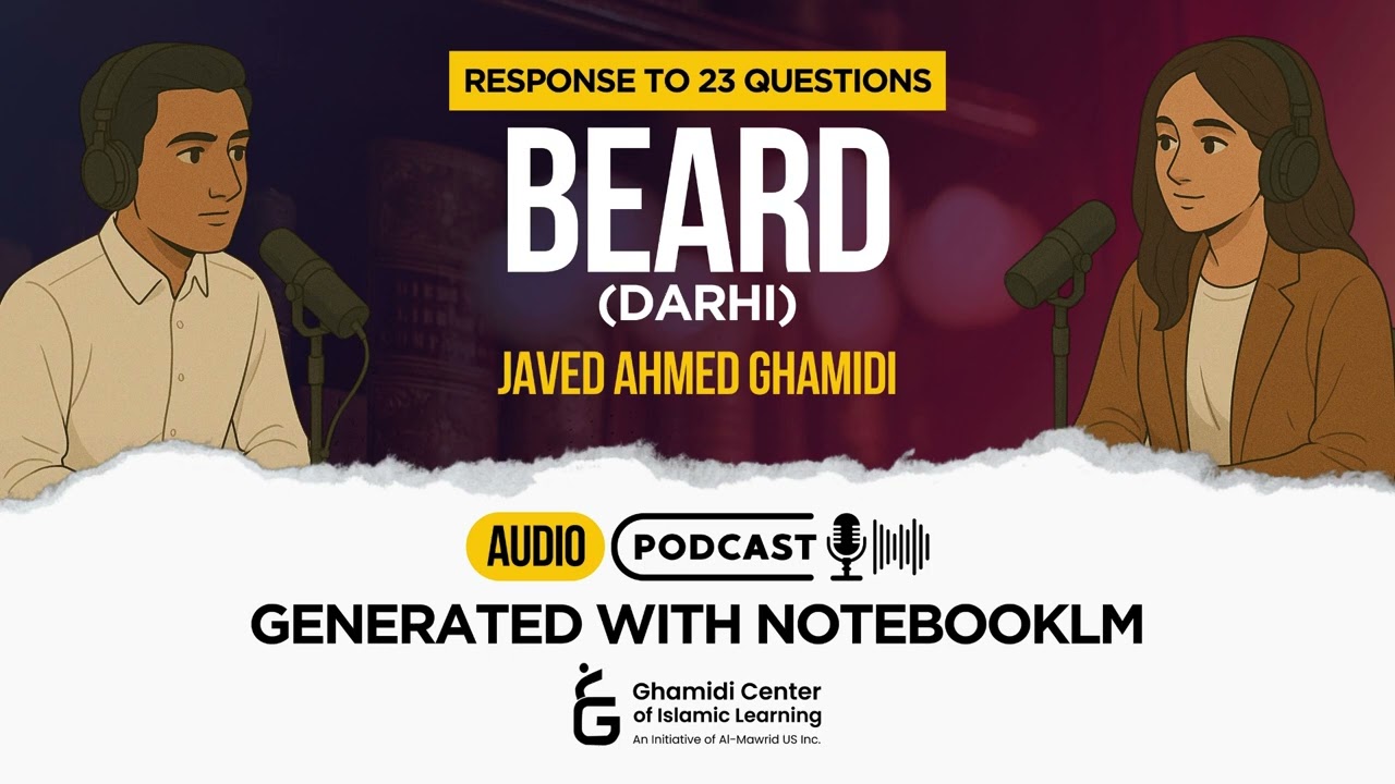 Views of Javed Ahmad Ghamidi | Beard in Islam | AI podcast