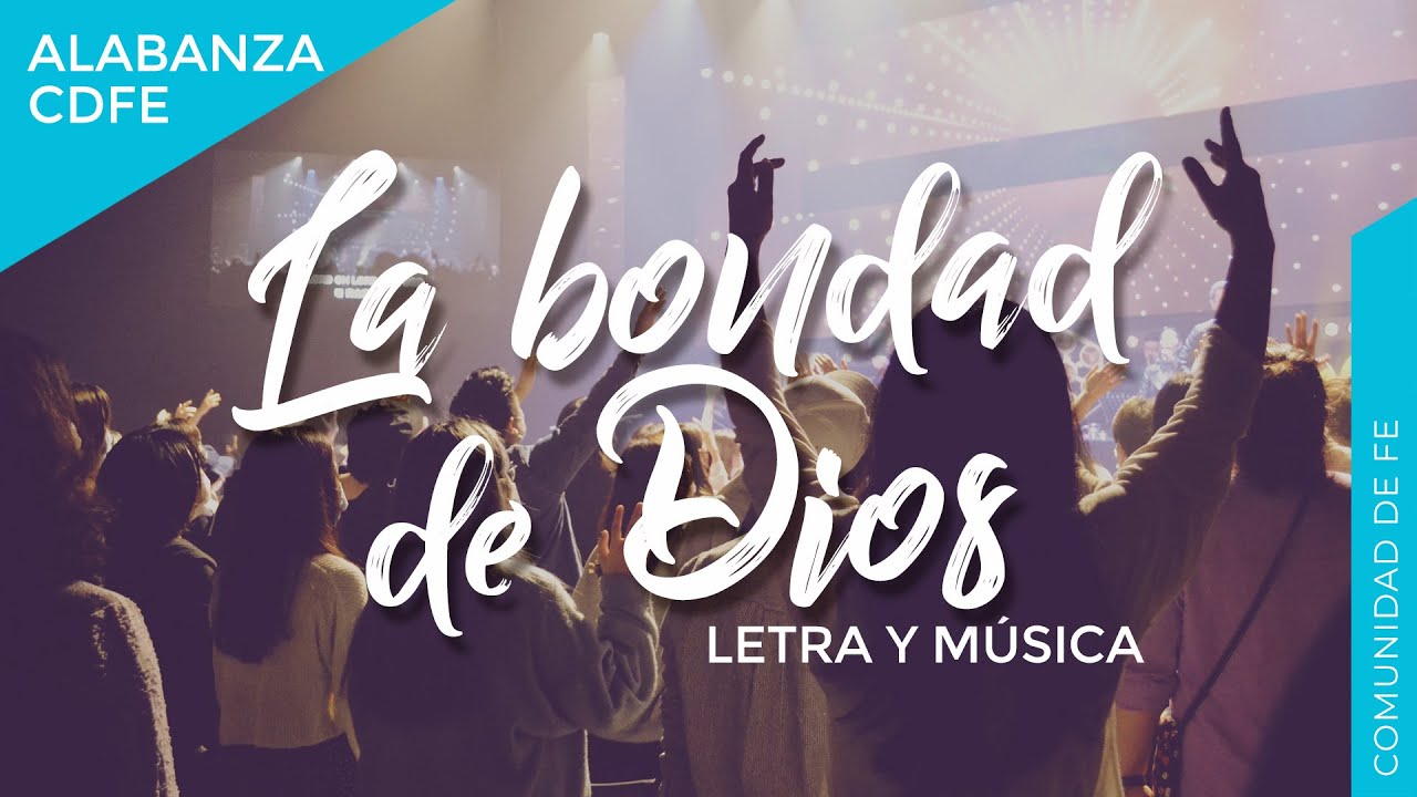 La bondad de Dios / Música Cristiana