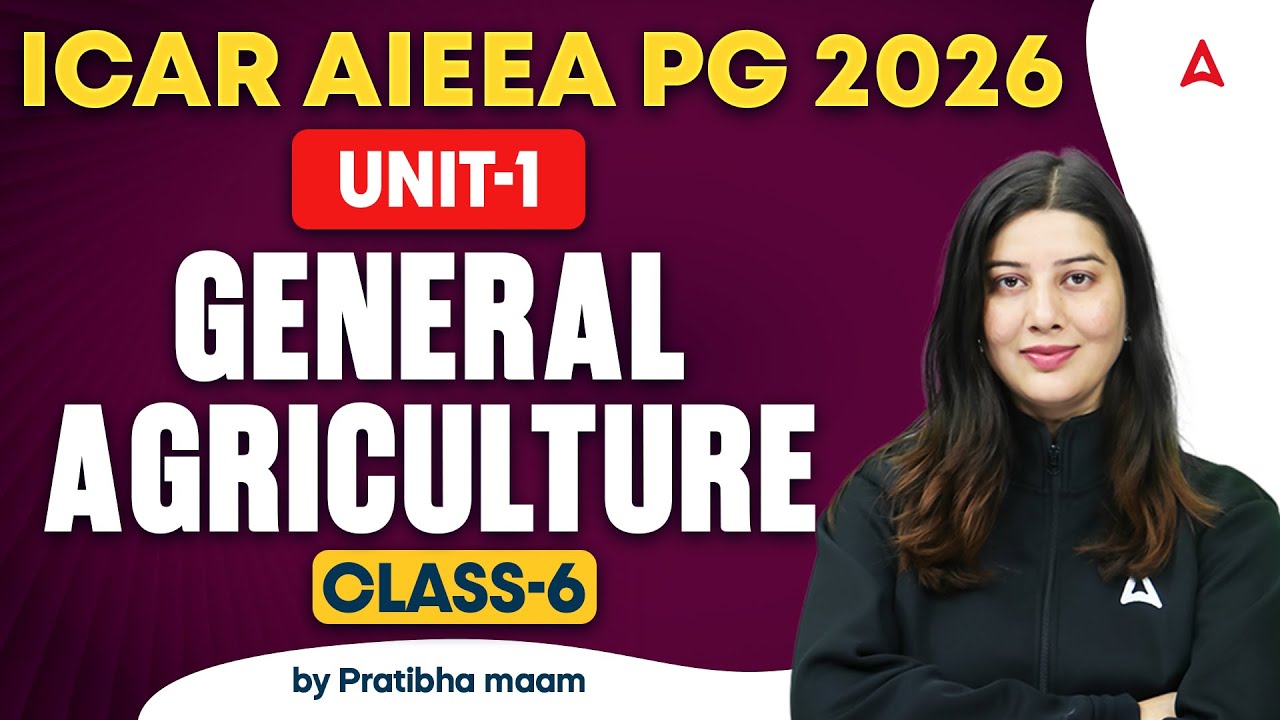 ICAR AIEEA PG/JRF 2026 | ICAR AIEEA PG Syllabus 2026 | Unit-1 General Agriculture | By Pratibha Mam