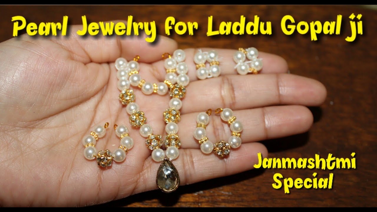हिन्दी में/Pearl Jewelry Making for Laddu Gopal/Necklace/Bracelets/Earrings