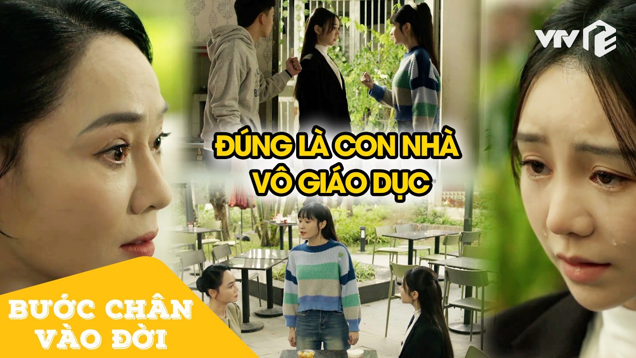 Phú bà lột mặt nạ, ép nàng dâu nghèo phải chia tay thiếu gia | Bước Chân Vào Đời Tập 11