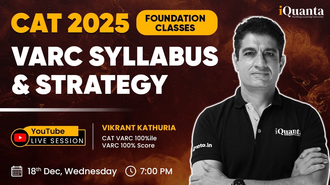 CAT 2025 Foundation Classes : VARC Syllabus and Strategy | Live Session with VARC 100%iler