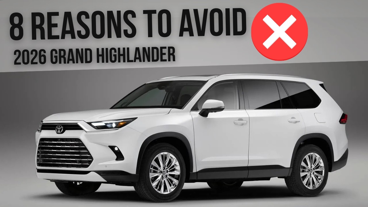 8 причин избегать Toyota Grand Highlander 2026 года | Не покупайте, пока не посмотрите!