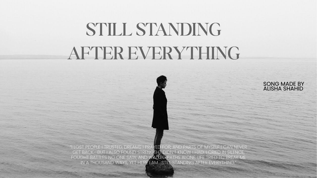 Still Standing After Everything