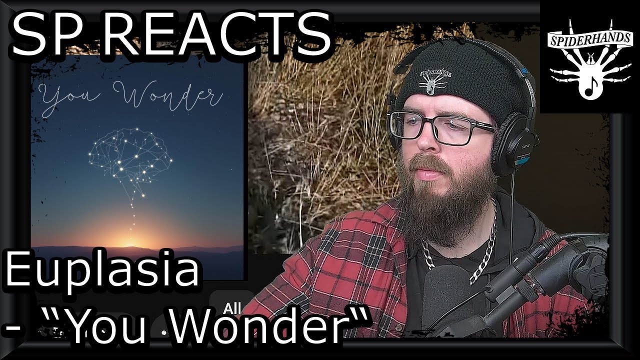 SP REACTS to Euplasia - You Wonder (Song Review & Analysis)