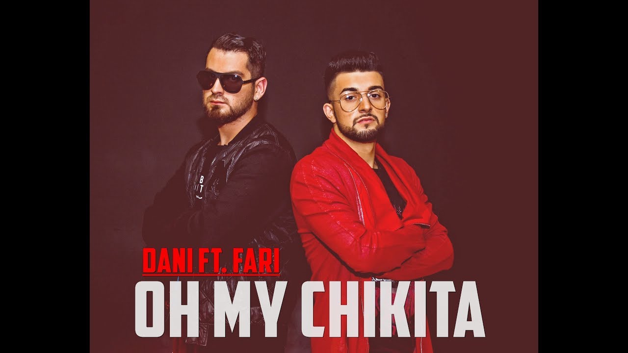 DANI ft. FARI - OH MY CHIKITA [OFFICIAL 4K VIDEO]