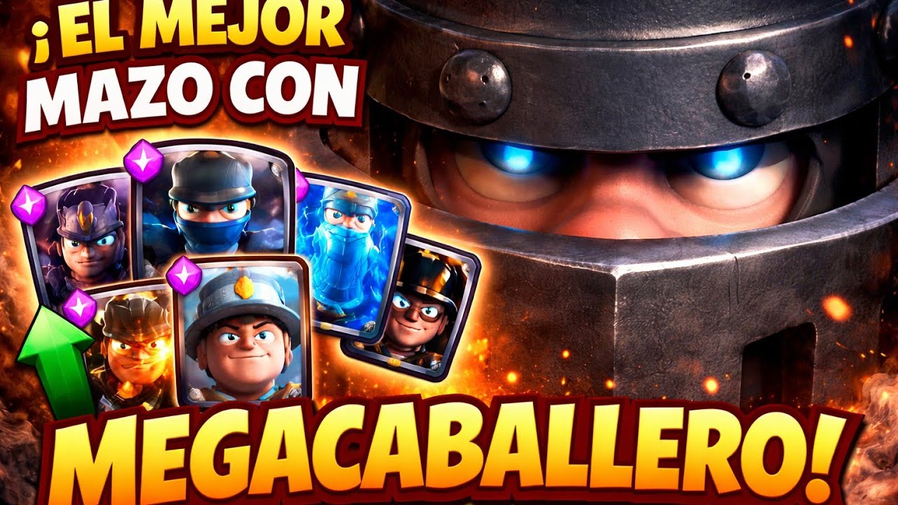 EL MEJOR MAZO DE MEGACABALLERO CLASH ROYALE