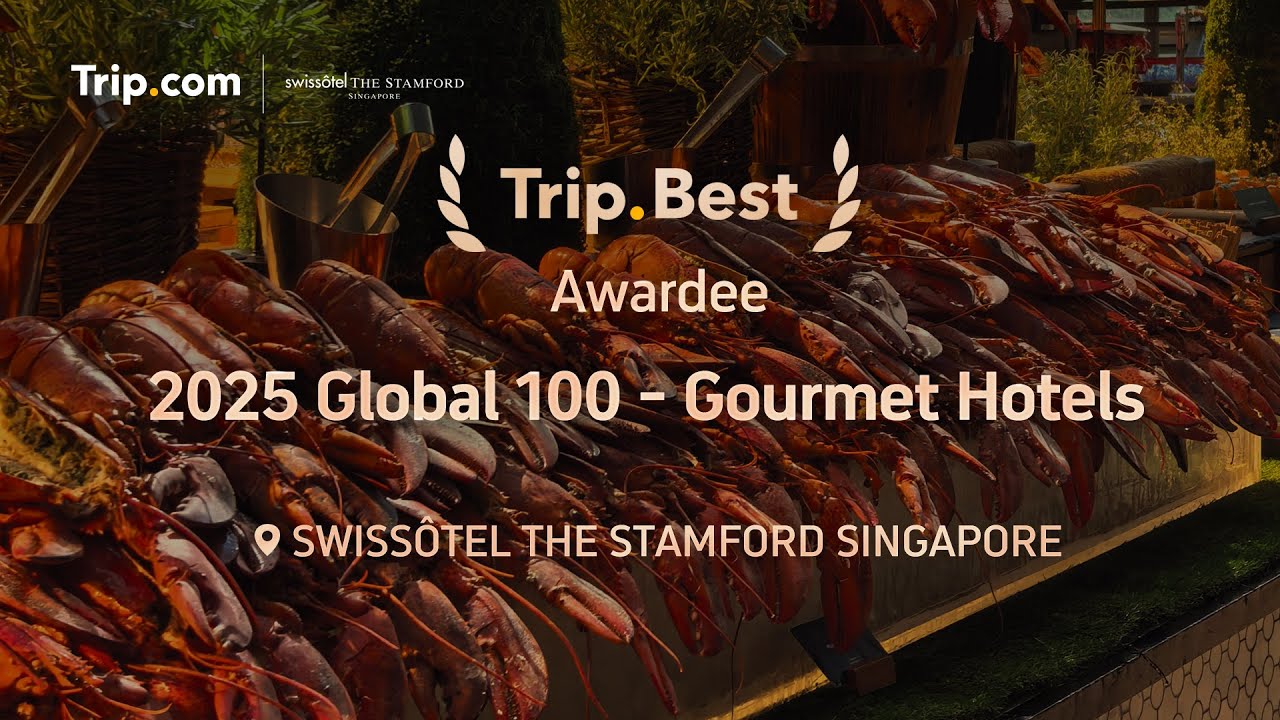 Trip.Best 2025 Global 100 Gourmet Hotels - Swissotel The Stamford Singapore