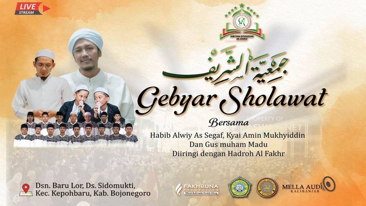 GEBYAR SHOLAWAT BERSAMA HABIB ALWY BIN MUHAMMAD ASSEGAF, GUS AHMAD & GUS MUHAM FT HADRAH AL-FAKHR